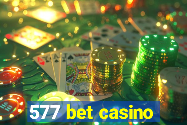 577 bet casino